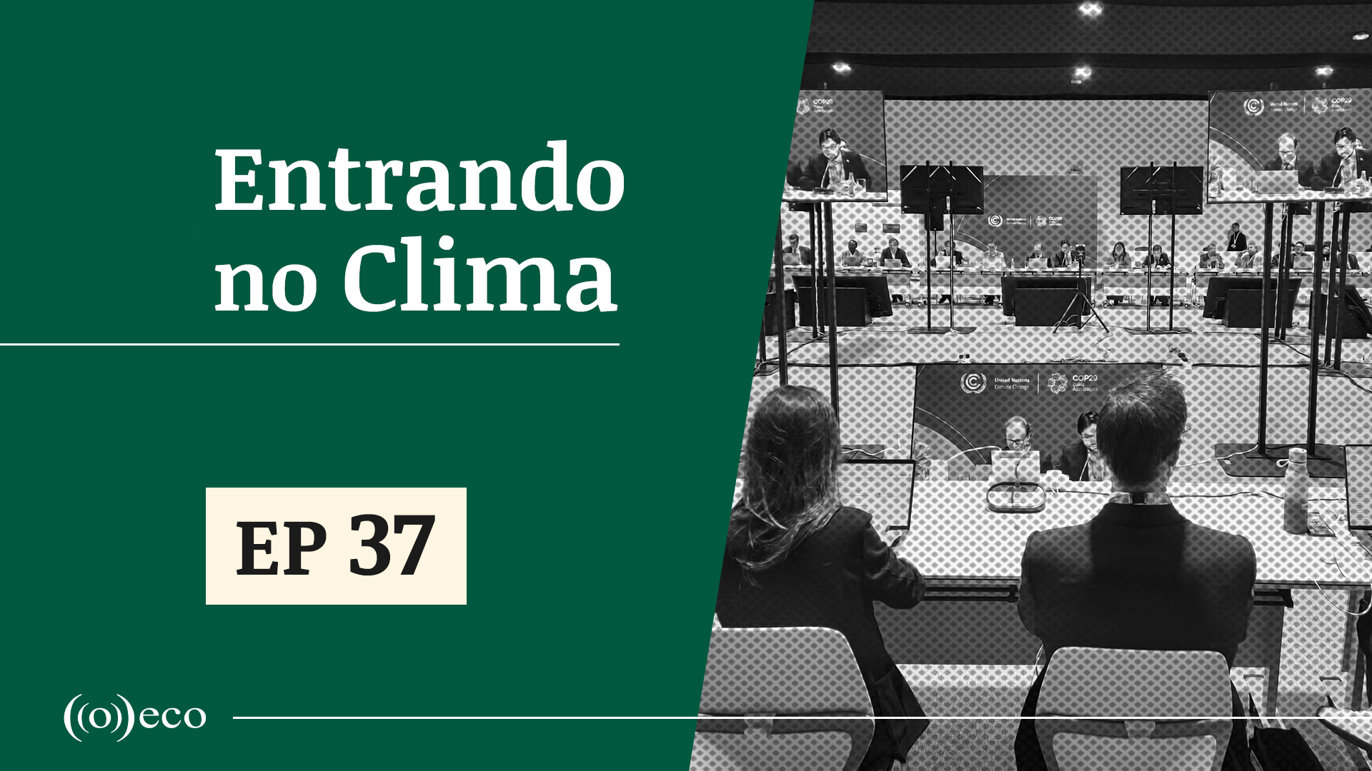 Entrando no Clima#37- Brasil é escolhido como mediador nas negociações