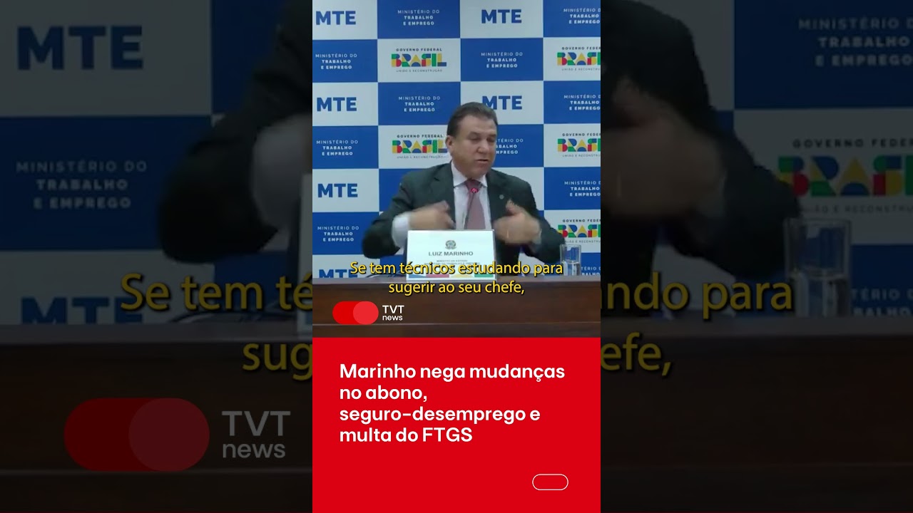 Marinho nega mudanças no abono, seguro-desemprego e multa do FTGS