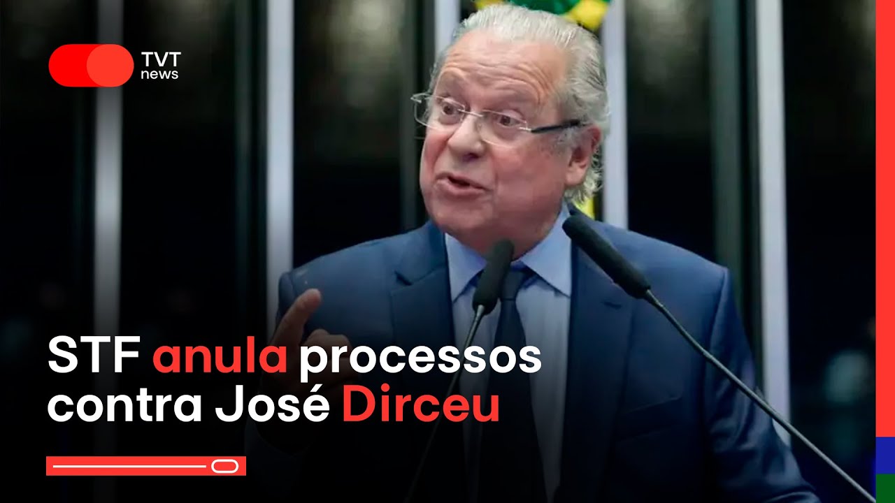 STF anula atos processuais de duas ações penais contra José Dirceu