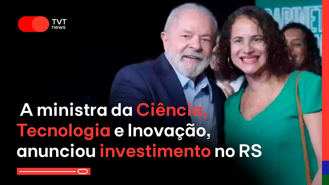 A ministra da Ciência, Tecnologia e Inovação, Luciana Santos anunciou investimento no RS