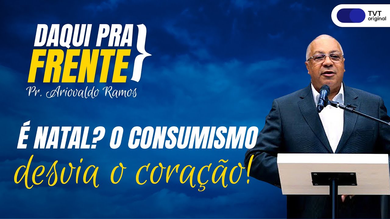 É natal? o consumismo desvia o coração! | Daqui Pra Frente