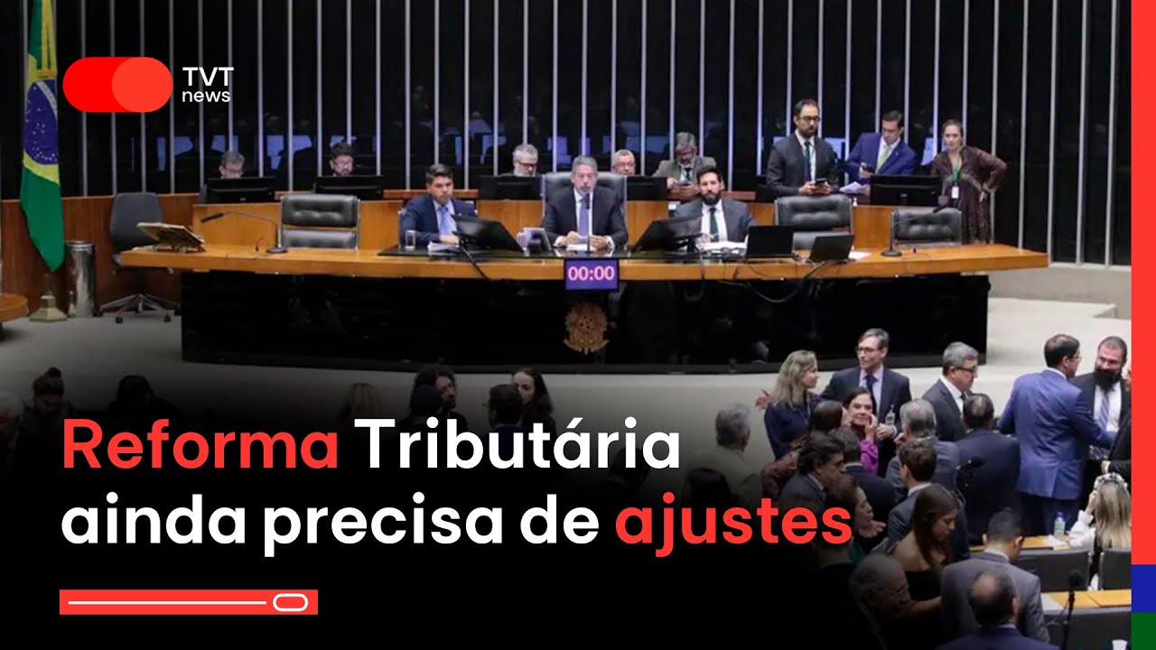 Reforma Tributária é um avanço, mas ainda precisa de ajustes