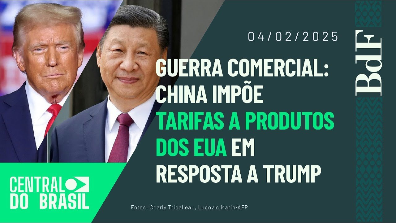 Guerra comercial: China Impõe tarifas a produtos dos EUA em resposta a Trump | CdB | 04/02/2024