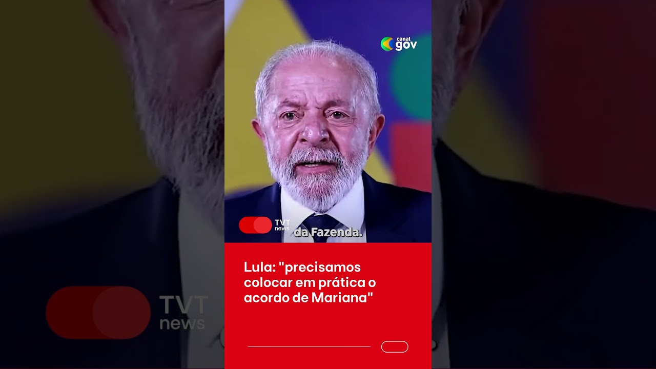 Lula: “precisamos colocar em prática o acordo de Mariana”