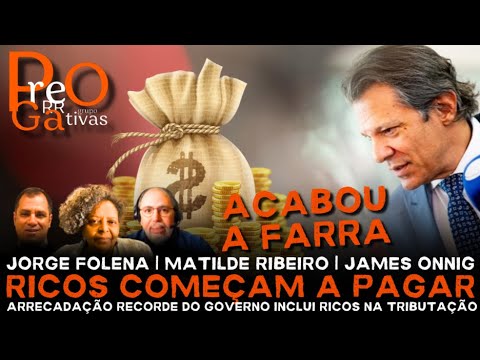 Prerrogativas | Ricos começam a pagar: arrecadação recorde aponta robustez tributária do governo