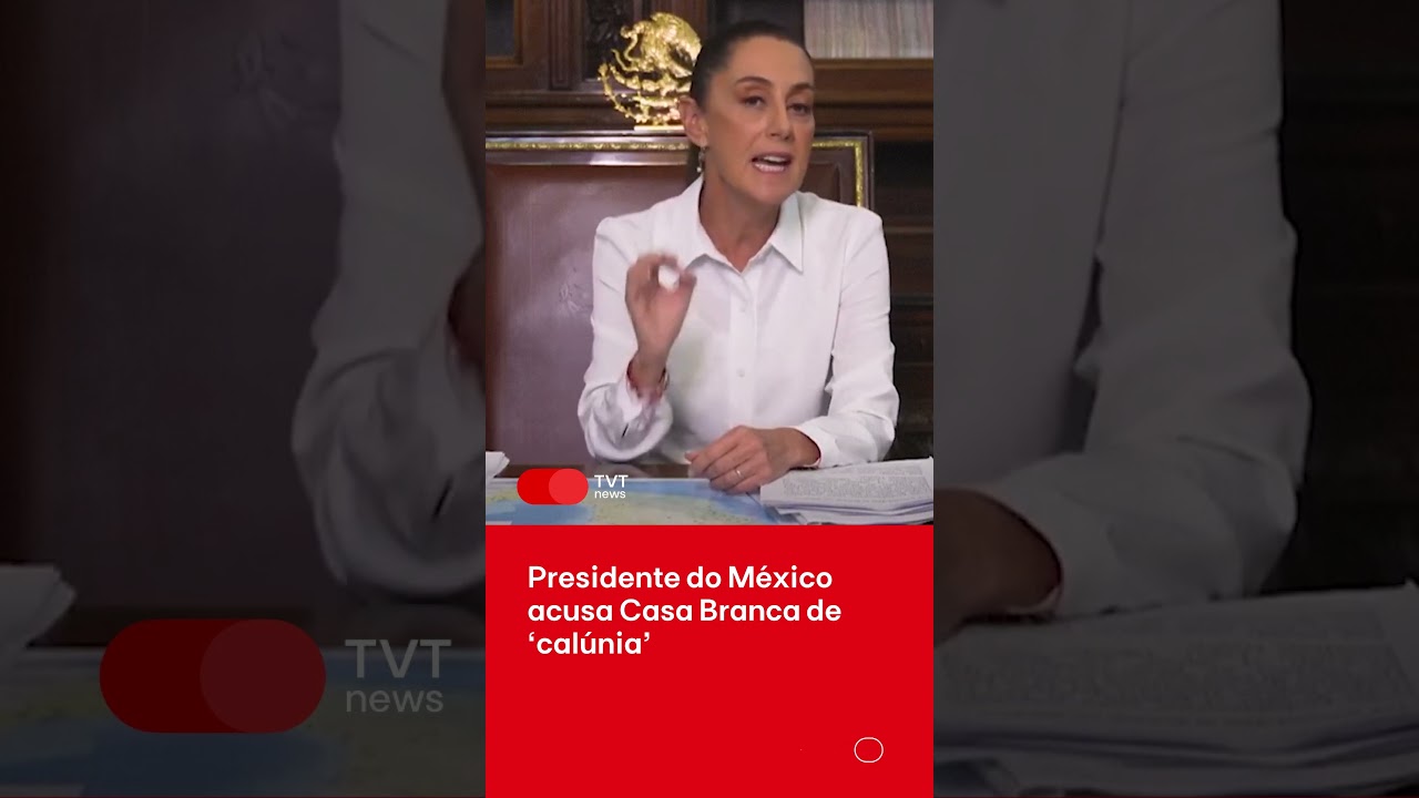 Presidente do México acusa Casa Branca de ‘calúnia’
