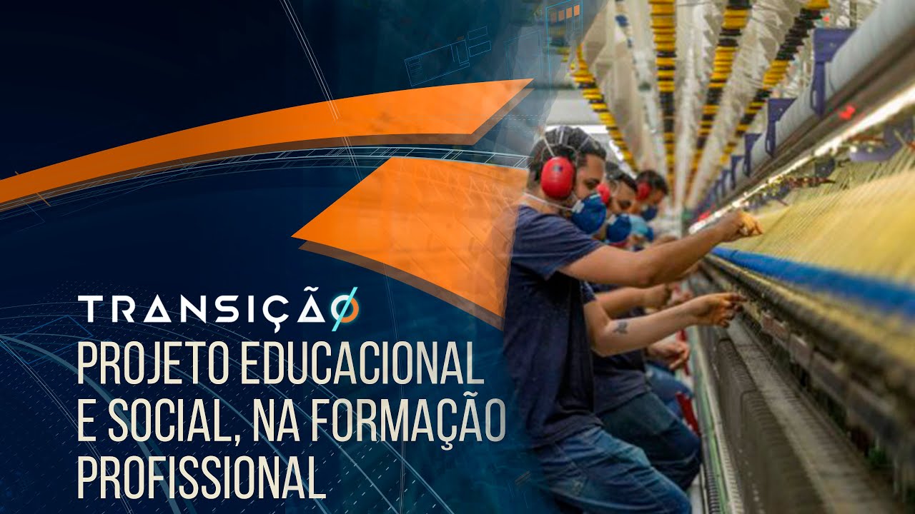 Vicunha Têxtil: projeto educacional e social, na formação profissional | Corte Transição T03 Ep3