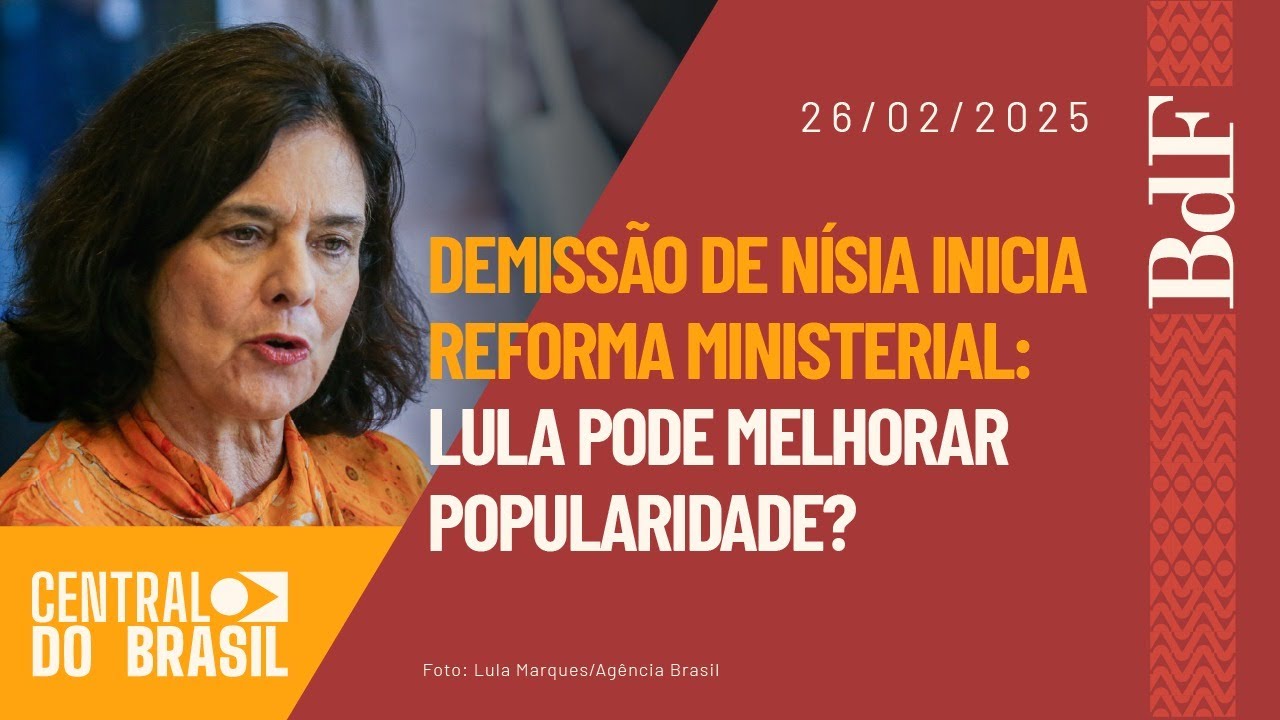 Demissão da Nísia inicia reforma ministerial: Lula pode melhorar popularidade? | CdB | 26/02/24