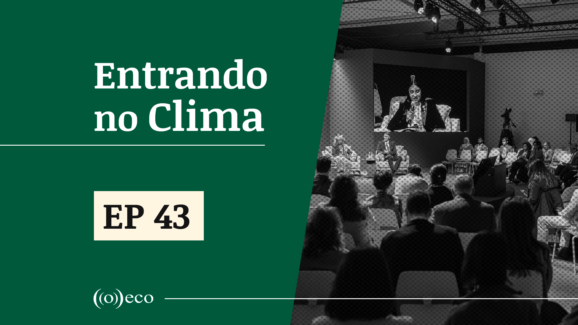 Entrando no Clima #43 | É ano de COP no Brasil