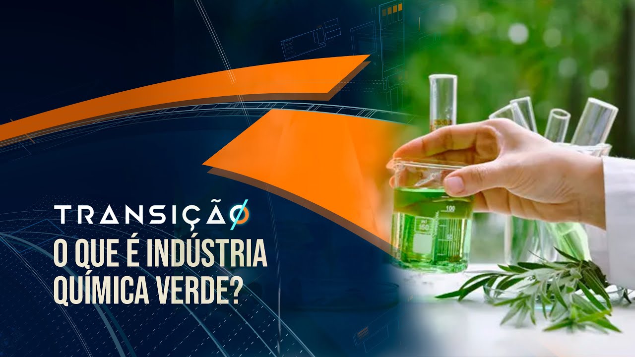 O que é indústria química verde? | Corte Transição T03 Ep 12