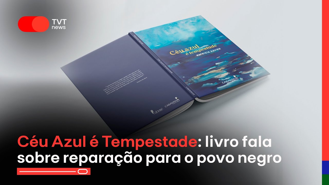 Céu Azul é Tempestade: livro fala sobre reparação para o povo negro