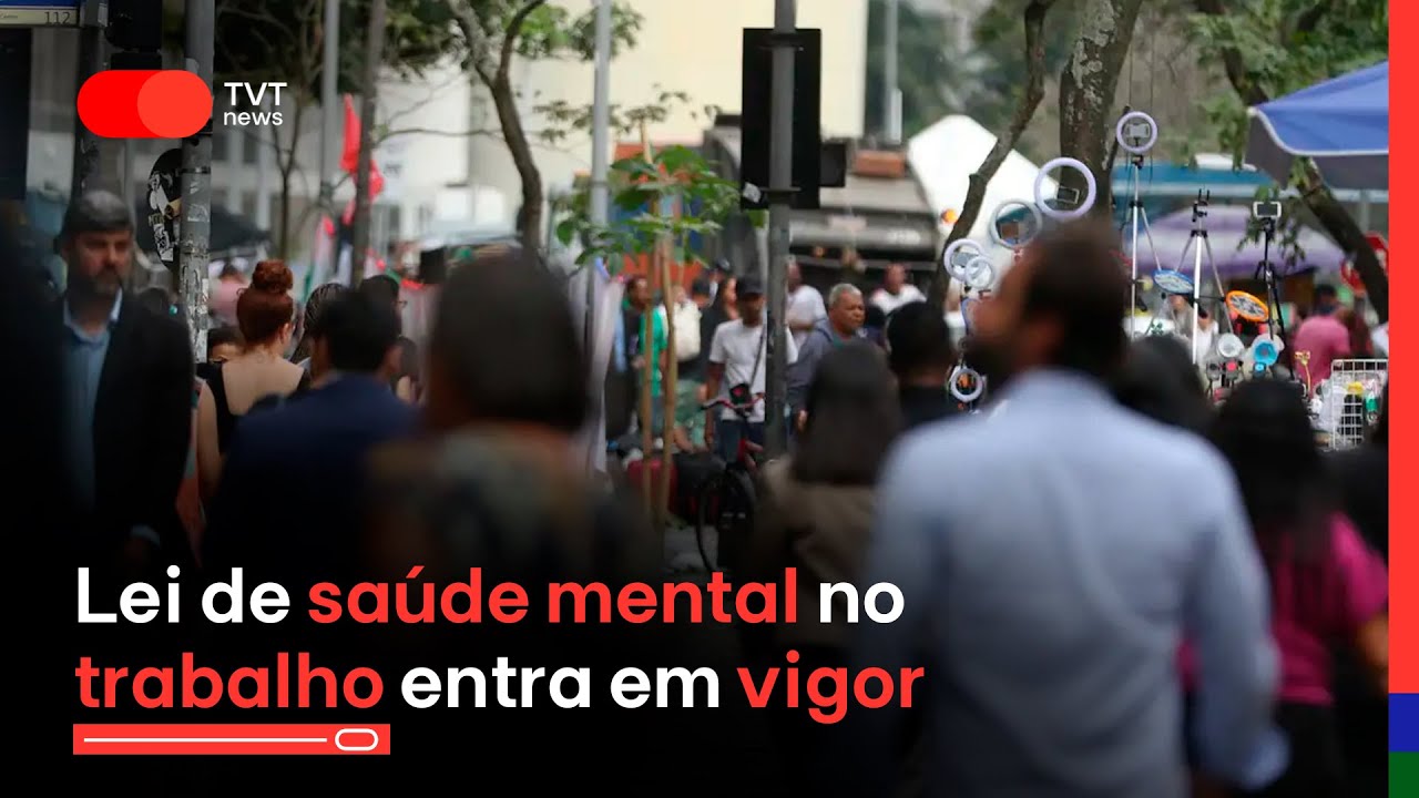 Lei de saúde mental no trabalho entre em vigor em maio | Jornal TVT News Segunda Edição