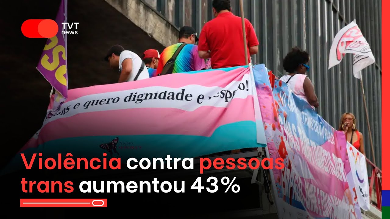 Violência contra pessoas trans aumentou 43% em 2023 | Jornal TVT News Primeira Edição