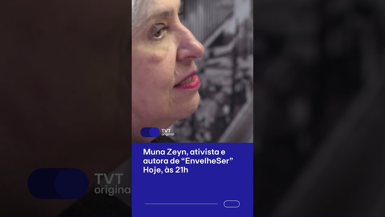 Mulheres são dominadas na juventude, maturidade e no “Envelheser” | Muna Zeyn – Conversa sem Curva