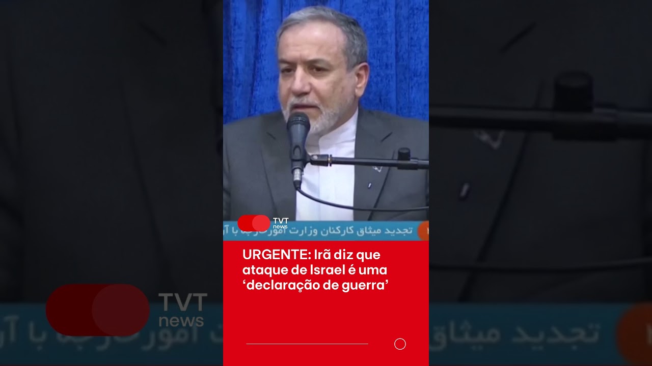 URGENTE: Irã diz que ataque de Israel é uma ‘declaração de guerra’