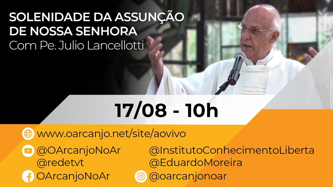 Solenidade da Assunção de Nossa Senhora com Pe. Julio Lancelotti – 17/08/2025