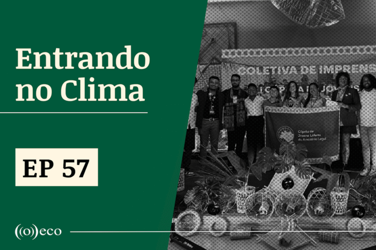 Entrando no Clima #57 – Os anseios da Juventude para a COP30 e além