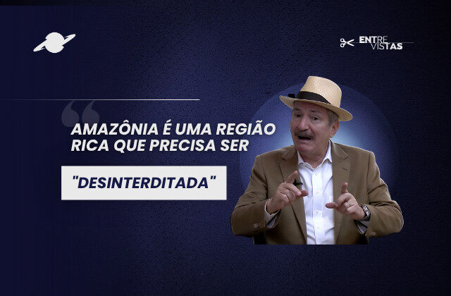 Aldo Rebelo afirma que Amazônia é uma região rica que precisa ser "desinterditada"