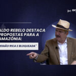 Aldo Rebelo diz que Amazônia é “região rica e bloqueada”