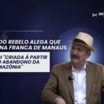 Aldo Rebelo diz que ZFM foi “criada à partir do abandono da Amazônia”