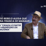 ZFM foi “criada à partir do abandono da Amazônia”