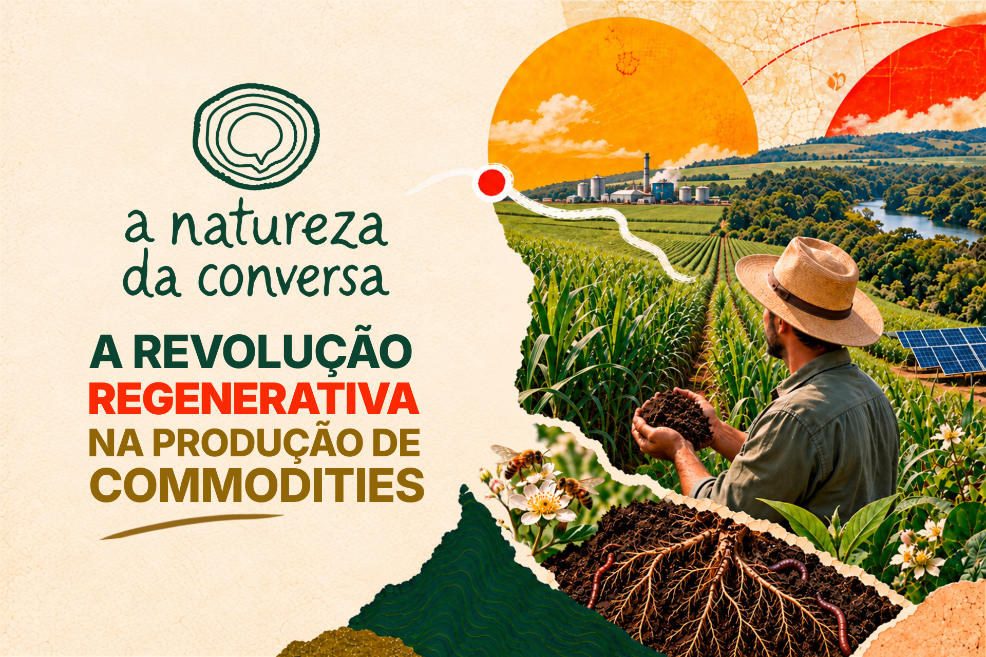 A Natureza da Conversa #3 – A revolução regenerativa na produção de commodities