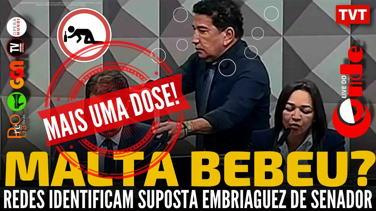 Live do Conde! Malta bebeu? Redes identificam suposta embriaguez de senador