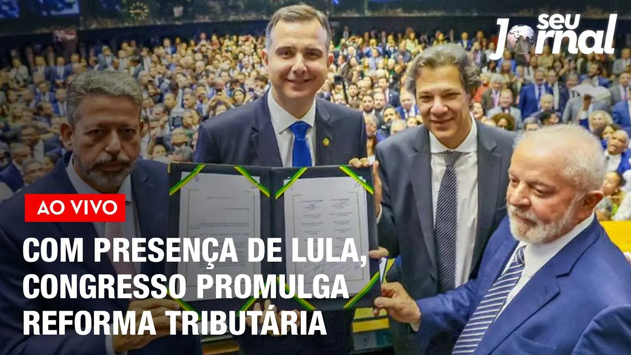 Com presença de Lula, Congresso promulga Reforma Tributária | Seu Jornal 20.12