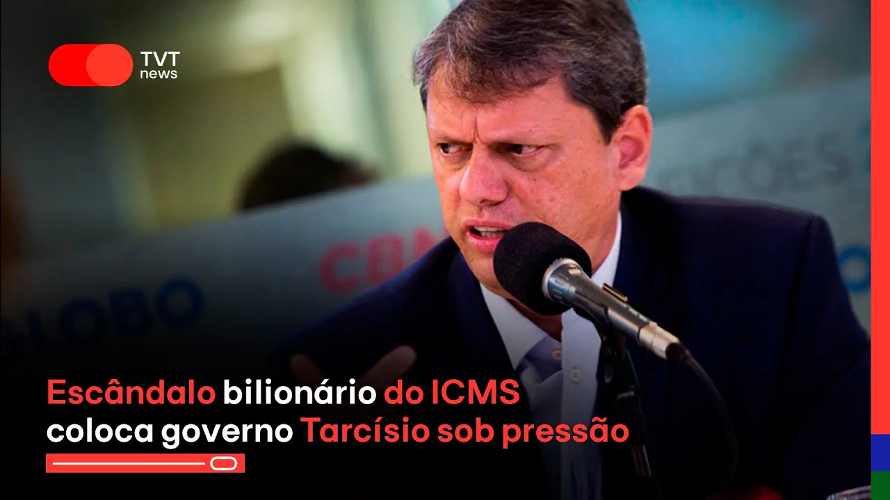 Escândalo bilionário do ICMS coloca governo Tarcísio sob pressão