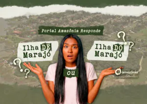 Ilha de Marajó ou Ilha do Marajó?