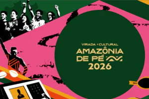 Virada Cultural Amazônia de Pé traz 5ª edição com apelo por voto pela Amazônia