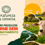 A Natureza da Conversa #2 – Como produzir carne sem desmatamento